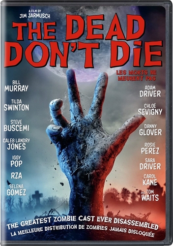 The dead don't die [DVD] (2019).  Directed by Jim Jarmusch.
