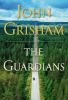 The guardians [eBook] : a novel