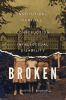 Broken : institutions, families, and the construction of intellectual disability