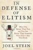 In defense of elitism : why I'm better than you and you're better than someone who didn't buy this book