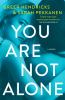 You are not alone [eBook] : a novel