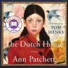 The Dutch house [eAudiobook] : a novel