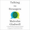 Talking to strangers [eAudiobook] : what we should know about the people we don't know