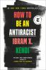 How to be an antiracist [eBook]