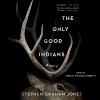 The Only Good Indians [eAudiobook]