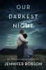 Our darkest night : a novel of Italy and the Second World War