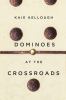Dominoes at the crossroads : stories