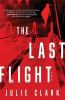 The last flight [eBook] : a novel