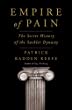 Empire of pain : the secret history of the Sackler dynasty