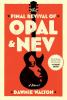 The final revival of Opal & Nev : a novel