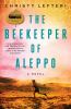 The beekeeper of Aleppo [eBook] : a novel