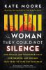 The woman they could not silence [eAudiobook] : One woman, her incredible fight for freedom, and the men who tried to make her disappear