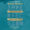 The gifts of imperfection [eAudiobook]