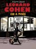 Leonard Cohen : on a wire