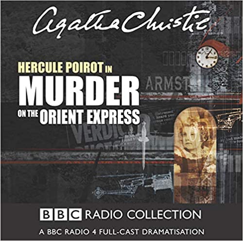 Murder on the orient express [eAudiobook] : A BBC Radio 4 full-cast dramatisation (BBC Radio Collection)