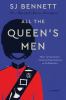 All the queen's men : a novel