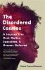 The disordered cosmos : a journey into dark matter, spacetime, and dreams deferred