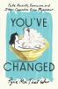 You've changed [eBook] : Fake accents, feminism, and other comedies from myanmar