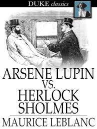 Arsène Lupin vs. Sherlock Holmes [eBook]