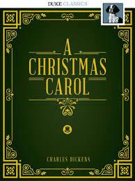 A Christmas carol [eBook] : A ghost story of christmas