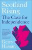 Scotland rising  : the case for independence