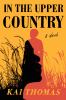 In the Upper Country : a novel