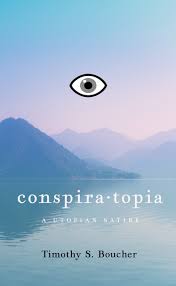 Conspiratopia : A utopian satire