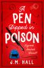 A pen dipped in poison