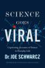 Science goes viral : captivating accounts of science in everyday life