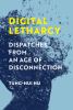 Digital lethargy : dispatches from an age of disconnection