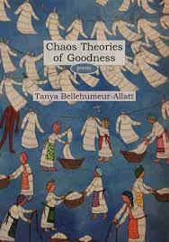 Chaos theories of goodness : poems