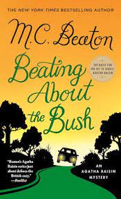 Beating about the bush [eAudiobook] : An agatha raisin mystery