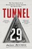 Tunnel 29 : the true story of an extraordinary escape beneath the Berlin Wall