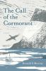 The call of the cormorant : an unreliable biography of Karl Kjerulf Einarsson (1897-1972), also known as the Count of St Kilda, Emperor Cormorant XII of Atlantis, Dunganon, Professor Valentinus, Lork of Hekla