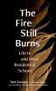 The fire still burns : life in and after residential school