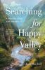 Searching for happy valley : a modern quest for Shangri-La