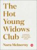 The Hot Young Widows Club : lessons on survival from the front lines of grief