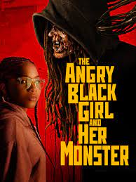 The angry Black girl and her monster