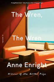 The wren, the wren : a novel