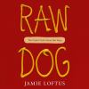 Raw dog [eAudiobook] : The naked truth about hot dogs