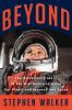 Beyond : the astonishing story of the first human to leave our planet and journey into space