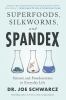 Superfoods, silkworms, and spandex : science and pseudoscience in everyday life