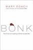 Bonk : the curious coupling of science and sex