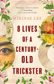 8 lives of a century-old trickster : a novel