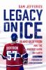 Legacy on ice : Blake Geoffrion and the fastest game on earth