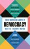 Democracy : Eleven writers and leaders on what it is - and why it matters