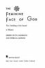 The feminine face of God : the unfolding of the sacred in women