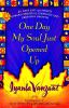 One day my soul just opened up : 40 days and 40 nights toward spiritual strength and personal growth