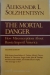 The mortal danger : how misconceptions about Russia imperil America