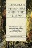 Canadian feminism and the law : the Women's Legal Education and Action Fund and the pursuit of equality
